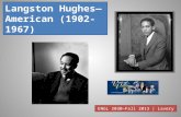 Langston Hughes— American (1902-1967) ENGL 2030—Fall 2013 | Lavery.