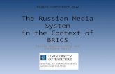 The Russian Media System in the Context of BRICS Kaarle Nordenstreng and Svetlana Pasti BASEES Conference 2012.
