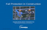 Fall Protection in Construction © BLR ® —Business & Legal Resources Association Members Workers’ Compensation Trust S afety A wareness F or E veryone from.