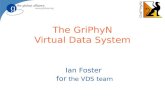 The GriPhyN Virtual Data System Ian Foster for the VDS team.