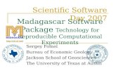 Madagascar Software Package Technology for Reproducible Computational Experiments Sergey Fomel Bureau of Economic Geology Jackson School of Geosciences.