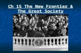 Ch 15 The New Frontier & The Great Society 1960-1963.