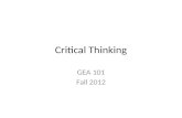 Critical Thinking GEA 101 Fall 2012. INTRODUCTION.