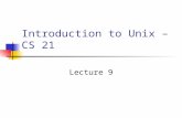 Introduction to Unix – CS 21 Lecture 9. Lecture Overview Shell description Shell choices History Aliases Topic review.