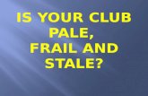 IS YOUR CLUB PALE, FRAIL AND STALE?. TEXT ME: 405-627-2006 FRIEND ME: SchaeferDG5750.