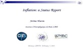 Inflation: a Status Report Jérôme Martin Institut d’Astrophysique de Paris (IAP) Annecy, LAPTH, February 3, 2011.
