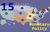 Monetary Policy 15 C H A P T E R GOALS OF MONETARY POLICY …to assist the economy in achieving a full-employment, noninflationary level of total output.