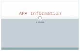 A REVIEW APA Information. There are three things you need to consider when putting together your paper in APA format. First, general format, or the paper.
