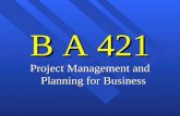 B A 421 Project Management and Planning for Business.