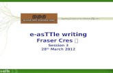 E-asTTle writing Fraser Cres Session 3 28 th March 2012.