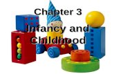Chapter 3 Infancy and Childhood. Physical, Perceptual, and Language Development Developmental PsychologyDevelopmental Psychology – the study of changes.