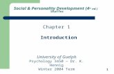 1 Social & Personality Development (4 th ed.) Shaffer Chapter 1 Introduction University of Guelph Psychology 3450 — Dr. K. Hennig Winter 2004 Term.