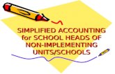 SIMPLIFIED ACCOUNTING for SCHOOL HEADS OF NON-IMPLEMENTING UNITS/SCHOOLS.