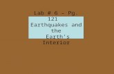 Lab # 6 – Pg. 121 Earthquakes and the Earth’s Interior.