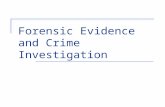 Forensic Evidence and Crime Investigation. 2 Objectives Understand what constitutes a crime and identify categories of crime Understand law enforcement’s.