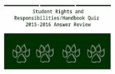 Student Rights and Responsibilities/Handbook Quiz 2015-2016 Answer Review ANSWER KEY 2013-2014.