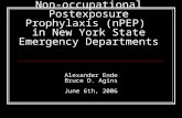 Non-occupational Postexposure Prophylaxis (nPEP) in New York State Emergency Departments Alexander Ende Bruce D. Agins June 6th, 2006.