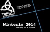 Winterim 2014 January 12 @ 9:30am EQUIPPING FAMILIES TO GROW IN CHRIST AT HOME AND GO IN SERVICE TO THE WORLD.