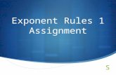  Exponent Rules 1 Assignment. 1. Explain the below rules: Power Rule – Product Rule -