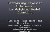 Performing Bayesian Inference by Weighted Model Counting Tian Sang, Paul Beame, and Henry Kautz Department of Computer Science & Engineering University.