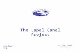 The Lapal Canal Project Dr Peter Best chairman@lapal.org .