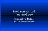 Environmental Technology Excessive Noise Noise Generators.