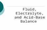 Fluid, Electrolyte, and Acid-Base Balance. Osmosis: Water molecules move from the less concentrated area to the more concentrated area in an attempt to.