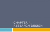 CHAPTER 4, RESEARCH DESIGN. Chapter Outline  Three Purposes of Research  The Logic of Nomothetic Explanation  Necessary and Sufficient Causes  Units.