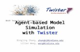 Agent-based Model Simulation with Twister Bingjing Zhang, zhangbj@indiana.eduzhangbj@indiana.edu Lilian Weng, weng@indiana.eduweng@indiana.edu B649 Term.