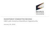 INVESTMENT COMMITTEE REVIEW: HBO Latin America Divestiture Opportunity January 20, 2010.