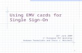 1 Using EMV cards for Single Sign-On 26 th June 2004 1 st European PKI Workshop Andreas Pashalidis and Chris J. Mitchell.