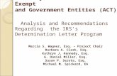 Advisory Committee on Tax Exempt and Government Entities (ACT) Analysis and Recommendations Regarding the IRS’s Determination Letter Program Marcia S.