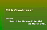 MLA Goodness! Feraco Search for Human Potential 23 March 2011.