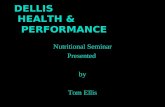 Nutritional Seminar Presented by Tom Ellis DELLIS HEALTH & PERFORMANCE.