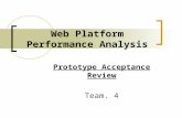 Web Platform Performance Analysis Prototype Acceptance Review Team. 4.