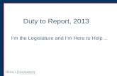 Duty to Report, 2013 I’m the Legislature and I’m Here to Help…