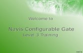 Welcome to Navis Configurable Gate Level 3 Training.