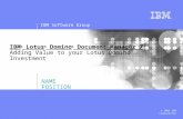 IBM Software Group © 2005 IBM Corporation IBM ® Lotus ® Domino ® Document Manager 7 Adding Value to your Lotus Domino Investment NAME POSITION.