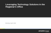 Leveraging Technology Solutions in the Registrar’s Office Monday, April 15th.