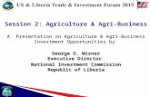 Session 2: Agriculture & Agri-Business A Presentation on Agriculture & Agri-Business Investment Opportunities by George G. Wisner Executive Director National.