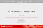 CSI NetSec 2004 | June 14-16 2004 | San Francisco. CA On the Quality of Exploit Code Iván Arce Core Security Technologies 46 Farnsworth St Boston, MA 02210.