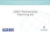 Canada’s Most Listened-To Radio Travel Shows – The Chris Robinson Travel Shows 2007 Partnership Planning Kit.