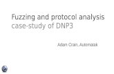 Fuzzing and protocol analysis case-study of DNP3 Adam Crain, Automatak.