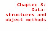 1 Chapter 8: Data- structures and object methods.