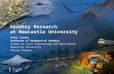 Geodesy Research at Newcastle University Peter Clarke Professor of Geophysical Geodesy School of Civil Engineering and Geosciences Newcastle University.