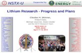 Lithium Research - Progress and Plans Charles H. Skinner, Robert Kaita, Michael Jaworski, Daren Stotler and the NSTX Research Team NSTX PAC-31 PPPL B318.