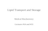 Lipid Transport and Storage Medical Biochemistry Lectures #54 and #55.