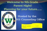 Hosted by the WFHS Counseling Office As a 9 th grader ……. I wish……VIDEO.