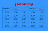 Jeopardy Equations Equation Word Problems Circumference Inequalities Inequality Word Problems 100 200 300 400 500.