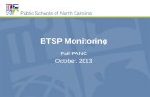 BTSP Monitoring Fall PANC October, 2013. Introductions Martha Anderson, Region 4 Karol McNeil-Horton, Region 6 Cindi Rigsbee, Region 5 Monica Shepherd,